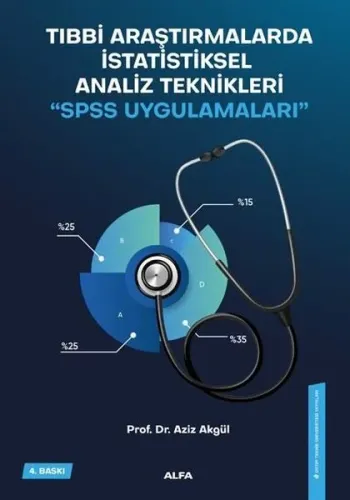 Tıbbi Araştırmalarda İstatiksel Analiz Teknikleri "SPSS UYGULAMALARI"