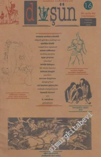 Düşün Sanat Edebiyat Dergisi - Sayı: 16    1  Haziran - Temmuz