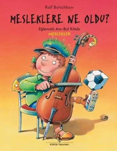 Mesleklere Ne Oldu? Eğlenceli Ara-Bul Kitabı - Meslekler