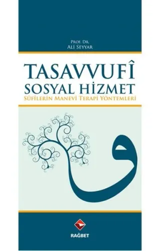 Tasavvufî Sosyal Hizmet; Sûfilerin Manevi terapi Yöntemleri