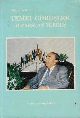 Temel Görüşler Alparslan Türkeş