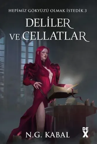 Hepimiz Gökyüzü Olmak İstedik 3 - Deliler ve Cellatlar