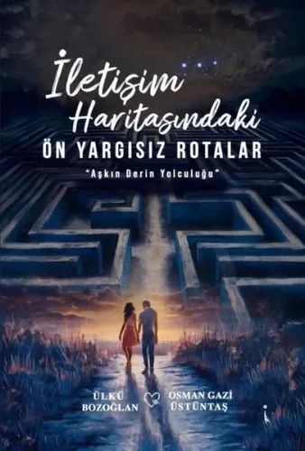 İletişim Haritasındaki Ön Yargısız Rotalar