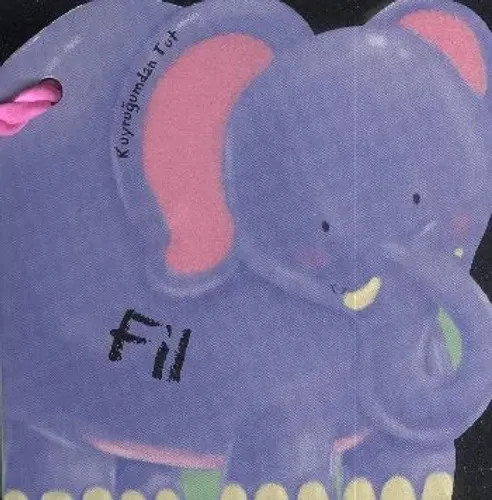 Kuyruğumdan Tut: Fil