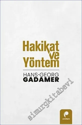 Hakikat ve Yöntem Cilt 1 ve Cilt 2 Birlikte -         2023