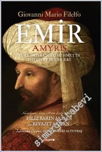 Emir : Türk İmparatoru Mehmet'in Hayatı ve Fetihleri -         2023