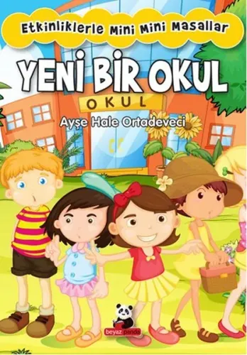 Yeni Bir Okul Etkinliklerle Mini Mini Masallar