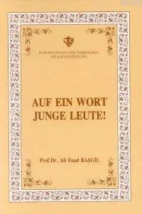Auf ein Wort Junge Leute (Gençlerle Başbaşa) Ali Fuad Başgil