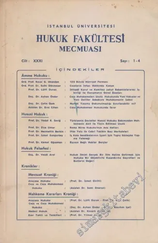 İstanbul Üniversitesi Hukuk Fakültesi Mecmuası - Sayı: 1 - 4 XXXI