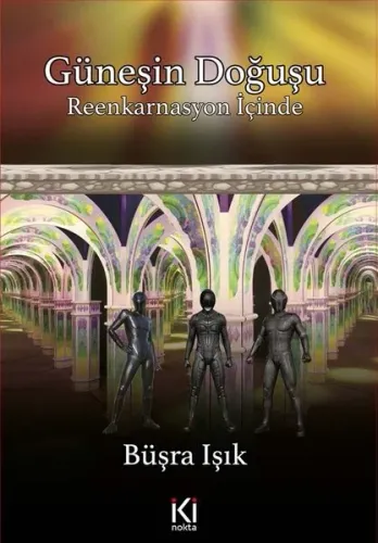 Güneşin Doğuşu;Reenkarnasyon İçinde