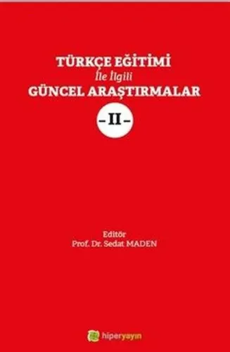 Türkçe Eğitimi İle İlgili Güncel Araştırmalar II