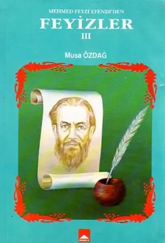 Mehmed Feyzi Efendi'den Feyizler III