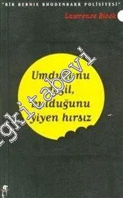 Umduğunu Değil Bulduğunu Yiyen Hırsız - Bir Bernie Rhodenbarr Polisiyesi -