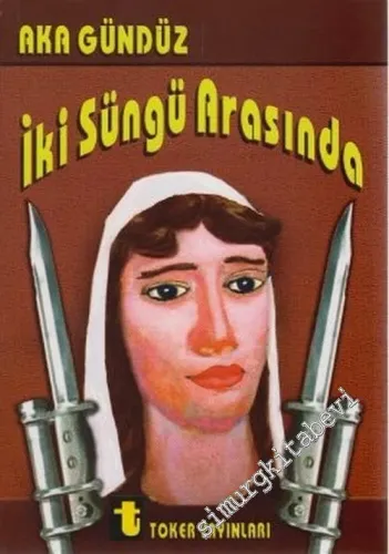 İki Süngü Arasında -        1975