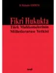 Fikri Hukukta Türk Mahkemelerinin Milletlerarası Yetkisi (Ciltli)