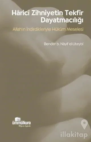Harici Zihniyetin Tekfir Dayatmacılığı