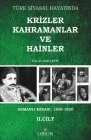 Türk Siyasal Hayatında Krizler Kahramanlar ve Hainler 6. Cilt