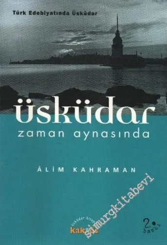 Türk Edebiyatında Üsküdar: Zaman Aynasında Üsküdar
