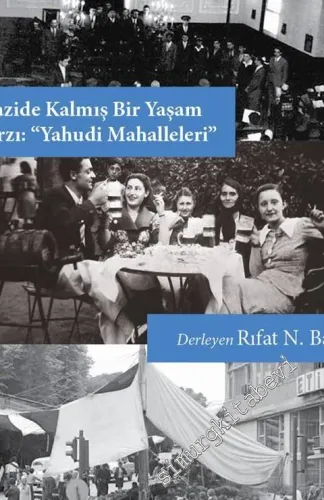 Mazide Kalmış Bir Yaşam Tarzı: "Yahudi Mahalleleri" -