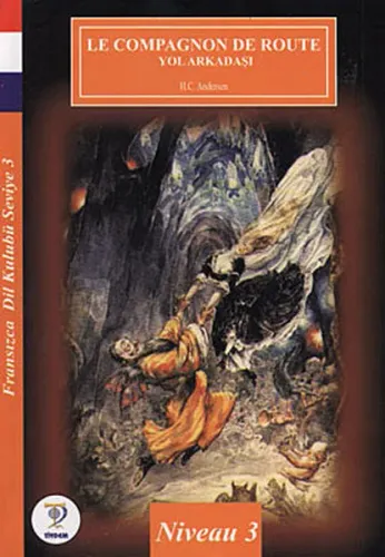 Fransızca Dil Kulubü- Yol Arkadaşı (Seviye 3) H.C.Andersen