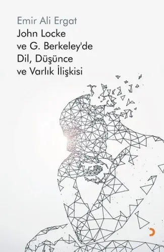 John Locke ve G.Berkeley’de Dil, Düşünce ve Varlık İlişkisi