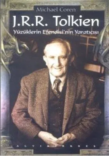J.R.R Tolkien Yüzüklerin Efendisi’nin Yaratıcısı