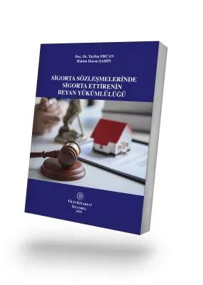 Sigorta Sözleşmelerinde Sigorta Ettirenin Beyan Yükümlülüğü