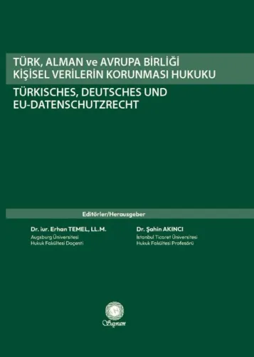 Türk, Alman ve Avrupa Birliği Kişisel Verilerin Korunması Hukuku