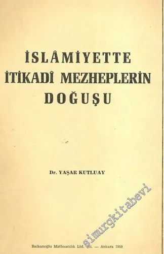 İslamiyette İtikadi Mezheplerin Doğuşu