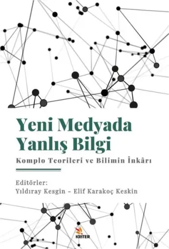 Yeni Medyada Yanlış Bilgi: Komplo Teorileri ve Bilimin İnkârı