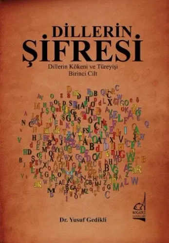 Dillerin Şifresi; Dillerin Kökeni ve Türeyişi - Birinci Cilt