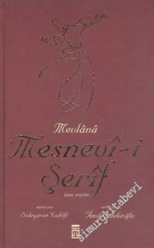 Mesnevi Şerif (Tam Metin) CİLTLİ -