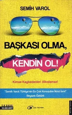 Başkası Olma Kendin Ol