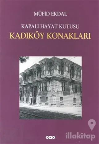 Kapalı Hayat Kutusu: Kadıköy Konakları