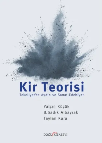 Kir Teorisi; Tekeliyet'te Aydın ve Sanat-Edebiyat