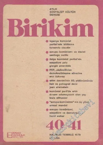 Birikim Aylık Sosyalist Kültür Dergisi - Sayı: 40 / 41  7    Haziran - Temmuz