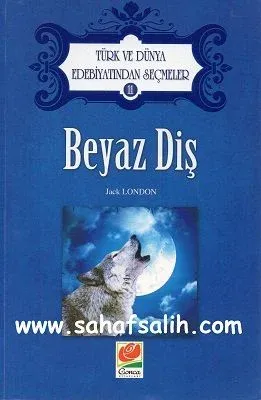 Beyaz Diş Türk ve Dünya Edebiyatından Seçmeler