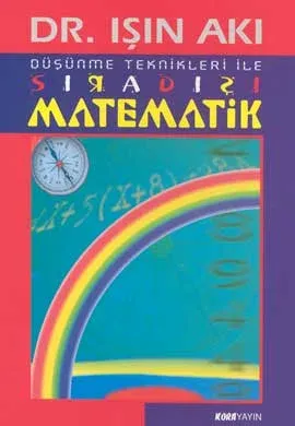Düşünme Teknikleri İle Sıradışı Matematik