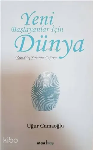 Yeni Başlayanlar İçin Dünya; Yaradılış Sırrının Çağrısı