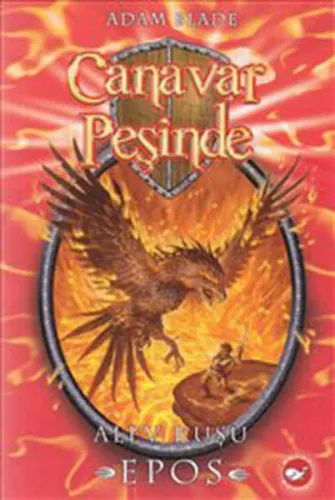 Canavarın Peşinde 6; Alev Kuşu Epos