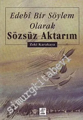 Edebi Bir Söylem Olarak Sözsüz Aktarım -        1999