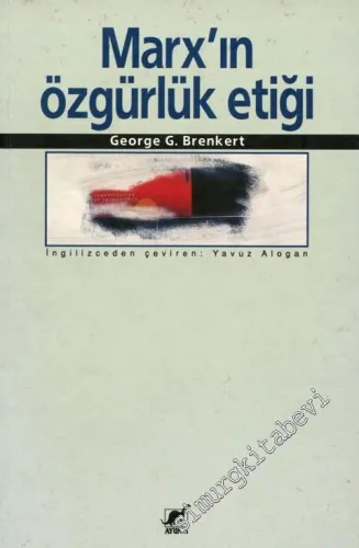 Marx'ın Özgürlük Etiği -