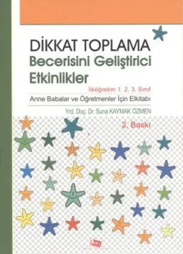 Dikkat Toplama Becerisini Geliştirici Etkinlikler; İlköğretim 1.2.3. Sınıf