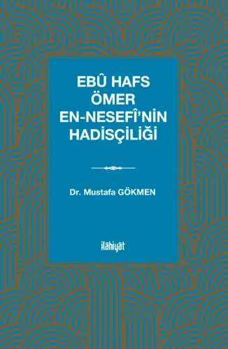 Ebû Hafs Ömer en-Nesefî'nin  Hadisçiliği