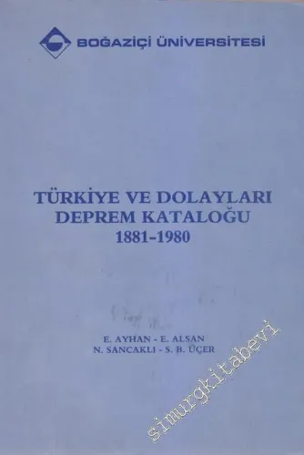 Türkiye ve Dolayları Deprem Kataloğu 1881 - 1980 -        1999