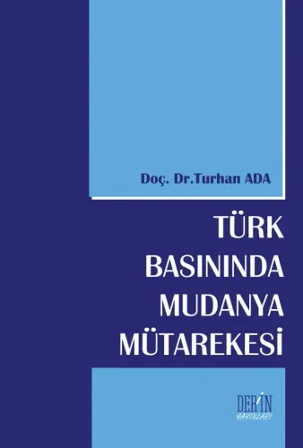 TÜRK BASININDA MUDANYA MÜTAKERESİ