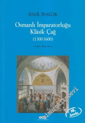 Osmanlı İmparatorluğu Klâsik Çağ (1300 - 1600) -        2013