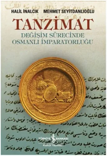 Tanzimat - Değişim Sürecinde Osmanlı İmparatorluğu