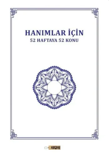 Hanımlar İçin 52 Haftaya 52 Konu
