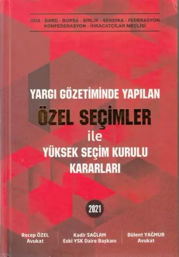 Yargı Gözetiminde Yapılan Özel Seçimler ile Yüksek Seçim Kurulu Kararları